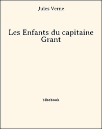 Jules Verne - Les Enfants du capitaine Grant.