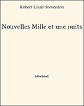Robert Louis Stevenson - Nouvelles Mille et une nuits.