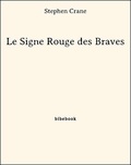 Stephen Crane - Le Signe Rouge des Braves.