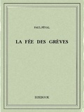 Paul Féval - La Fée des Grèves.