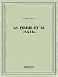 Pierre Louÿs - La femme et le pantin.