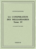 Gustave Le Rouge - La conspiration des milliardaires IV.