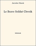 Jaroslav Hasek - Le Brave Soldat Chveik.