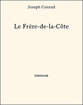 Joseph Conrad - Le Frère-de-la-Côte.