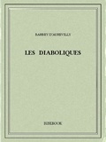 Jules Barbey d’Aurevilly - Les Diaboliques.