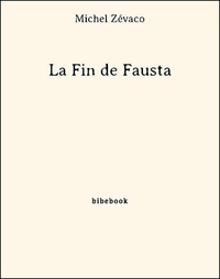 Michel Zévaco - La Fin de Fausta.