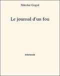 Nikolai Gogol - Le journal d'un fou.