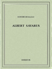 Honoré de Balzac - Albert Savarus.