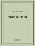 Honoré de Balzac - Étude de femme.