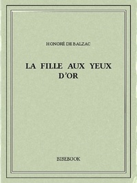 Honoré de Balzac - La fille aux yeux d’or.