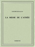 Honoré de Balzac - La messe de l’athée.