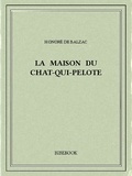 Honoré de Balzac - La maison du chat-qui-pelote.