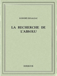 Honoré de Balzac - La recherche de l’absolu.