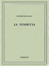 Honoré de Balzac - La vendetta.
