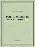 Honoré de Balzac - Petites misères de la vie conjugale.