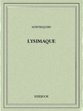 Charles-Louis de Secondat Montesquieu - Lysimaque.
