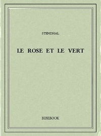  Stendhal - Le rose et le vert.