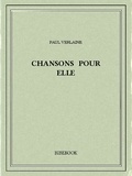 Paul Verlaine - Chansons pour elle.