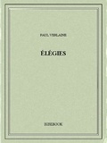 Paul Verlaine - Élégies.