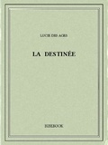 Lucie Des Ages - La destinée.