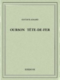 Gustave Aimard - Ourson Tête-de-Fer.