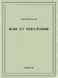 Alphonse Allais - Rose et vert-pomme.