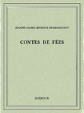 Jeanne-Marie Leprince de Beaumont - Contes de fées.