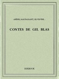 Maupassant Arène et  Silvestre... - Contes de Gil Blas.