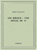 Ernest Choquette - Les Ribaud : une idylle de 37.