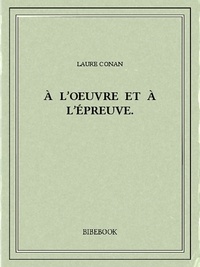 Laure Conan - À l'oeuvre et à l'épreuve..