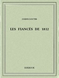 Joseph Doutre - Les fiancés de 1812.