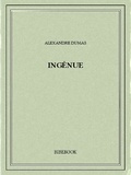 Alexandre Dumas - Ingénue.