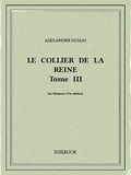 Alexandre Dumas - Le collier de la reine III.