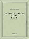 Alexandre Dumas - Le page du duc de Savoie III.