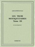 Alexandre Dumas - Les trois mousquetaires III.
