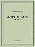 Alexandre Dumas - Olympe de Clèves II.