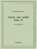 Alexandre Dumas - Vingt ans après IV.