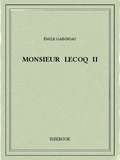 Emile Gaboriau - Monsieur Lecoq II.