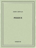 Henry Gréville - Perdue.