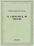 Philippe Aubert de Gaspé Fils - Le chercheur de trésors.
