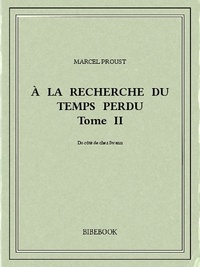 Marcel Proust - À la recherche du temps perdu II.