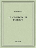 René Crevel - Le clavecin de Diderot.
