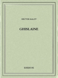 Hector Malot - Ghislaine.
