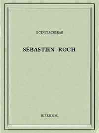 Octave Mirbeau - Sébastien Roch.