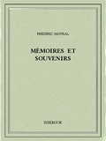 Frédéric Mistral - Mémoires et souvenirs.