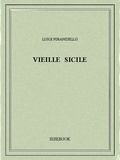 Luigi Pirandello - Vieille Sicile.