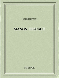 Abbé Prévost - Manon Lescaut.
