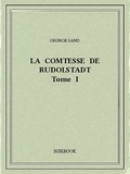 George Sand - La Comtesse de Rudolstadt I.