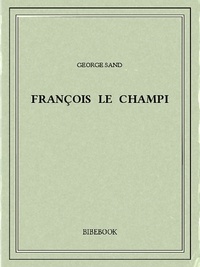 George Sand - François le champi.