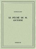 George Sand - Le péché de M. Antoine.